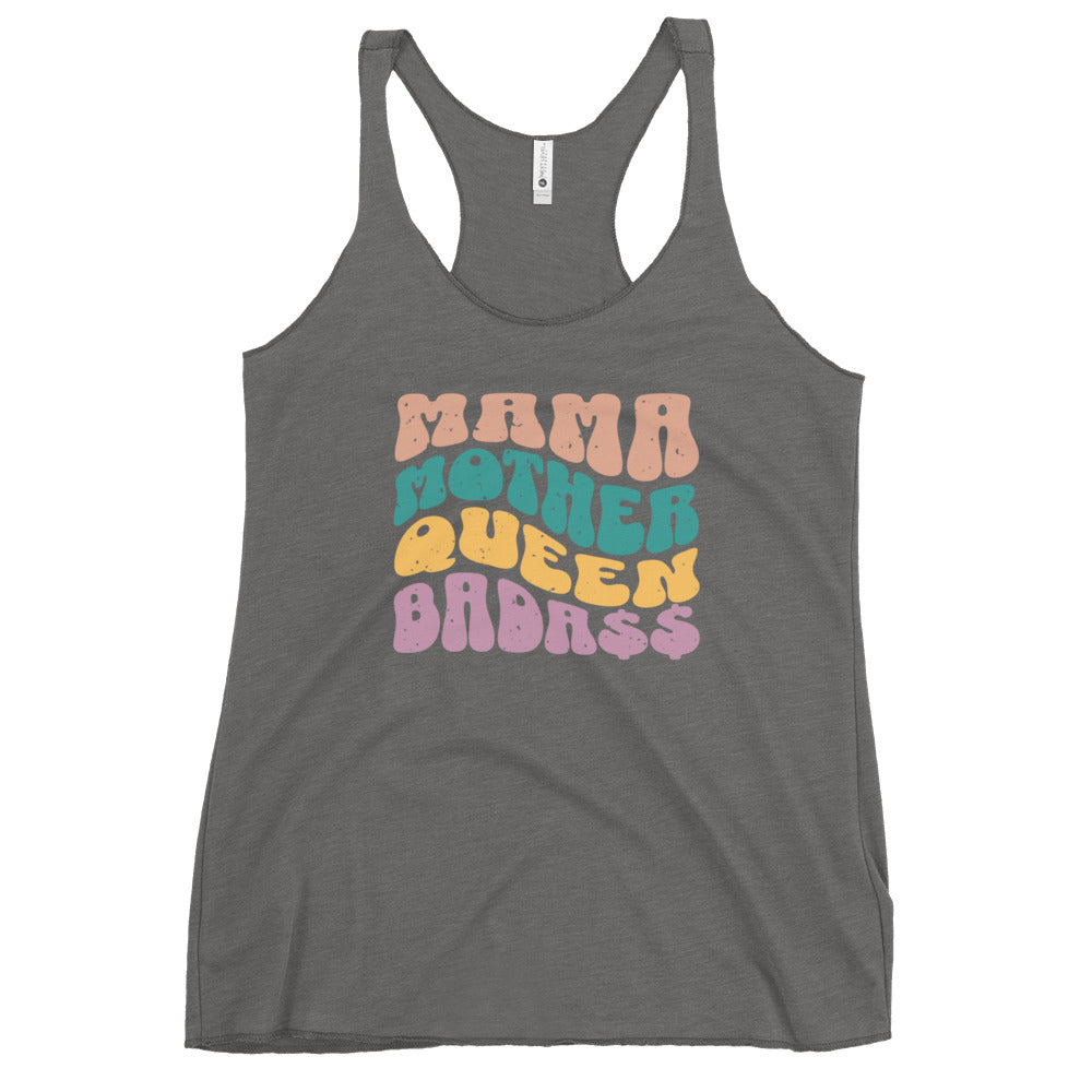 Mama, Mother, Queen, Bada$$ - Women's Racerback Tank