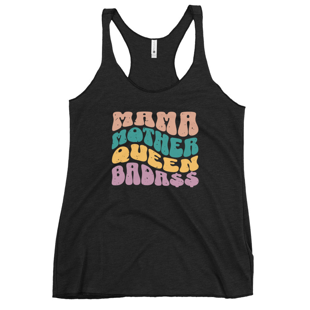 Mama, Mother, Queen, Bada$$ - Women's Racerback Tank