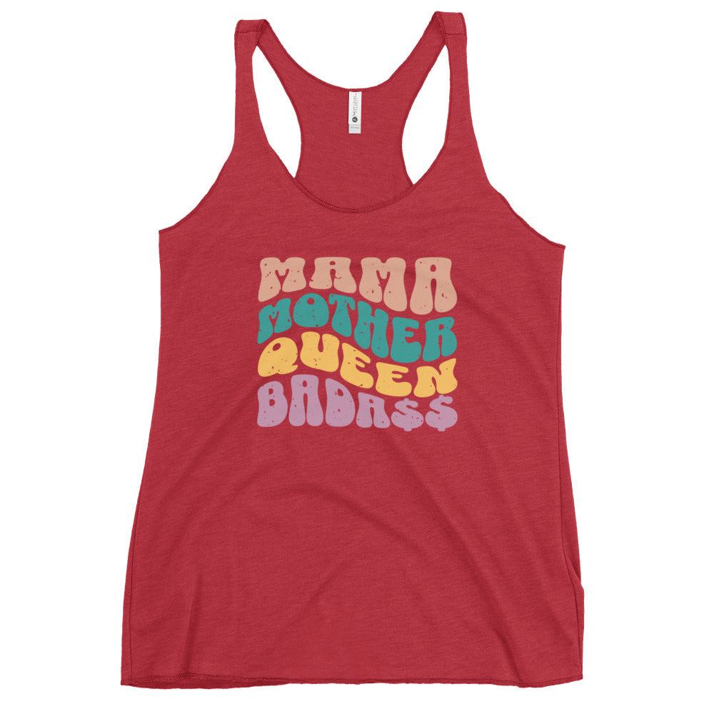 Mama, Mother, Queen, Bada$$ - Women's Racerback Tank
