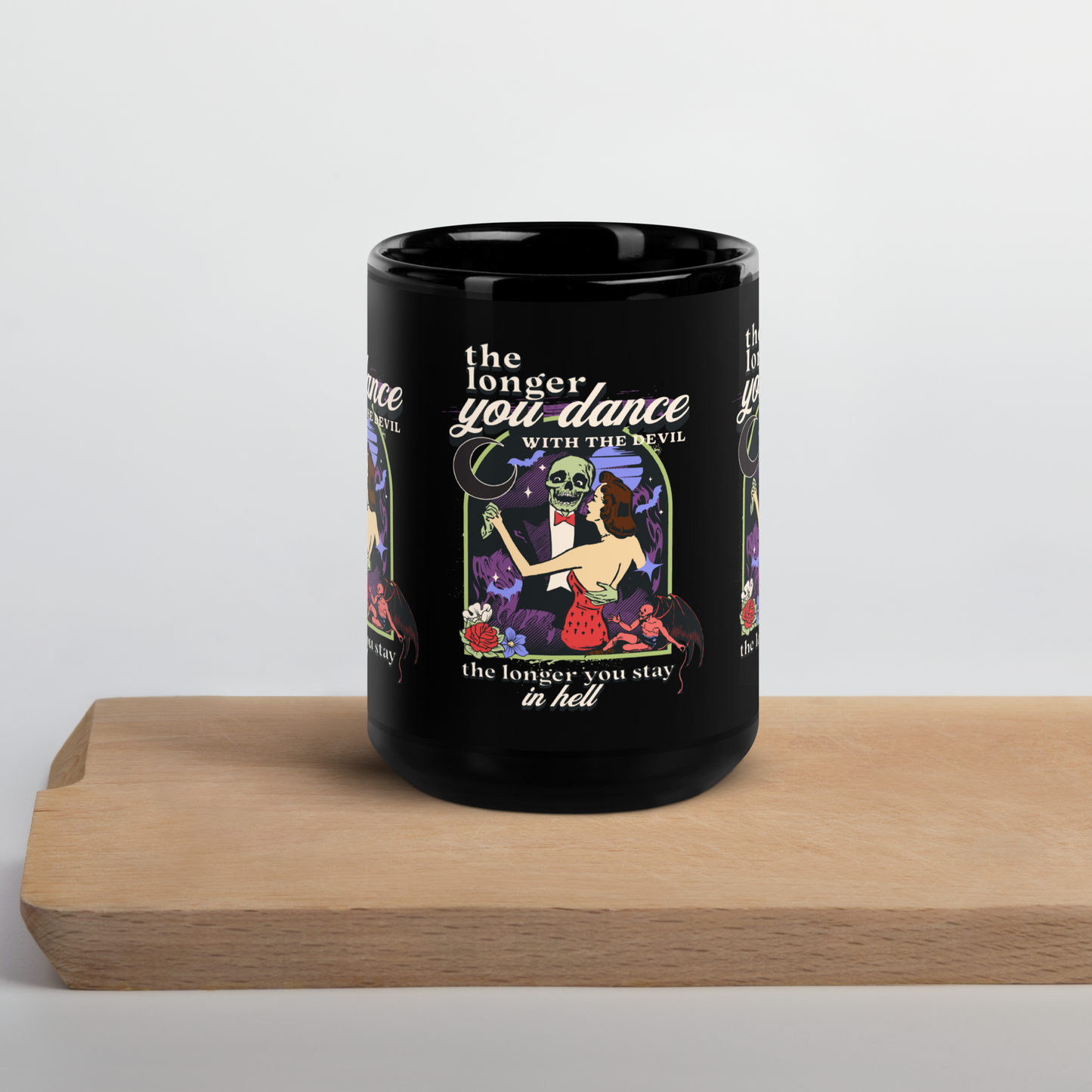 The Longer You Dance With The Devil, The Longer You Stay In Hell Black Mug