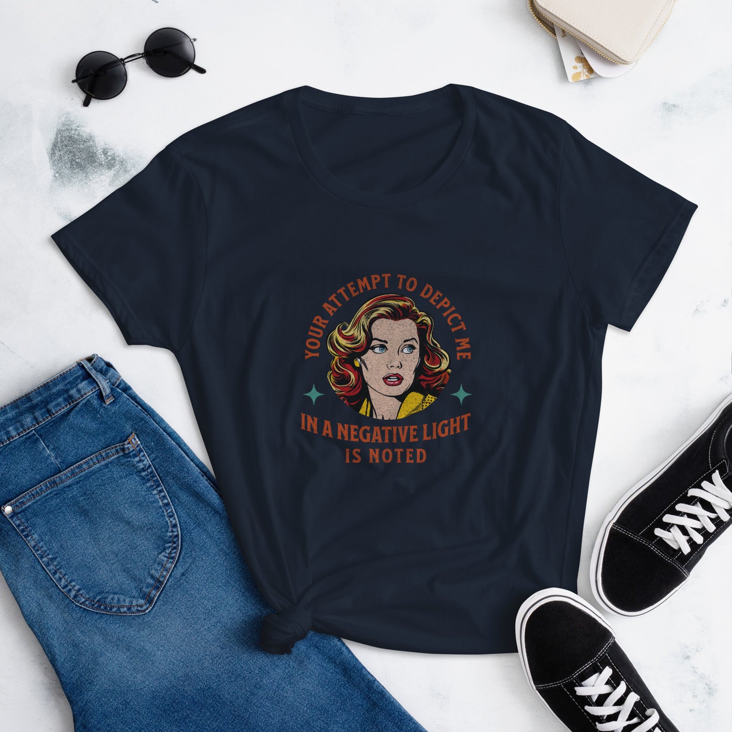 Your Attempt to Depict Me in a Negative Light Is Noted Women's Relaxed T-Shirt