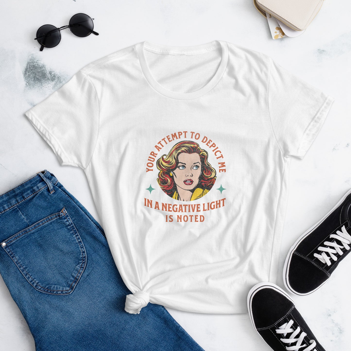 Your Attempt to Depict Me in a Negative Light Is Noted Women's Relaxed T-Shirt