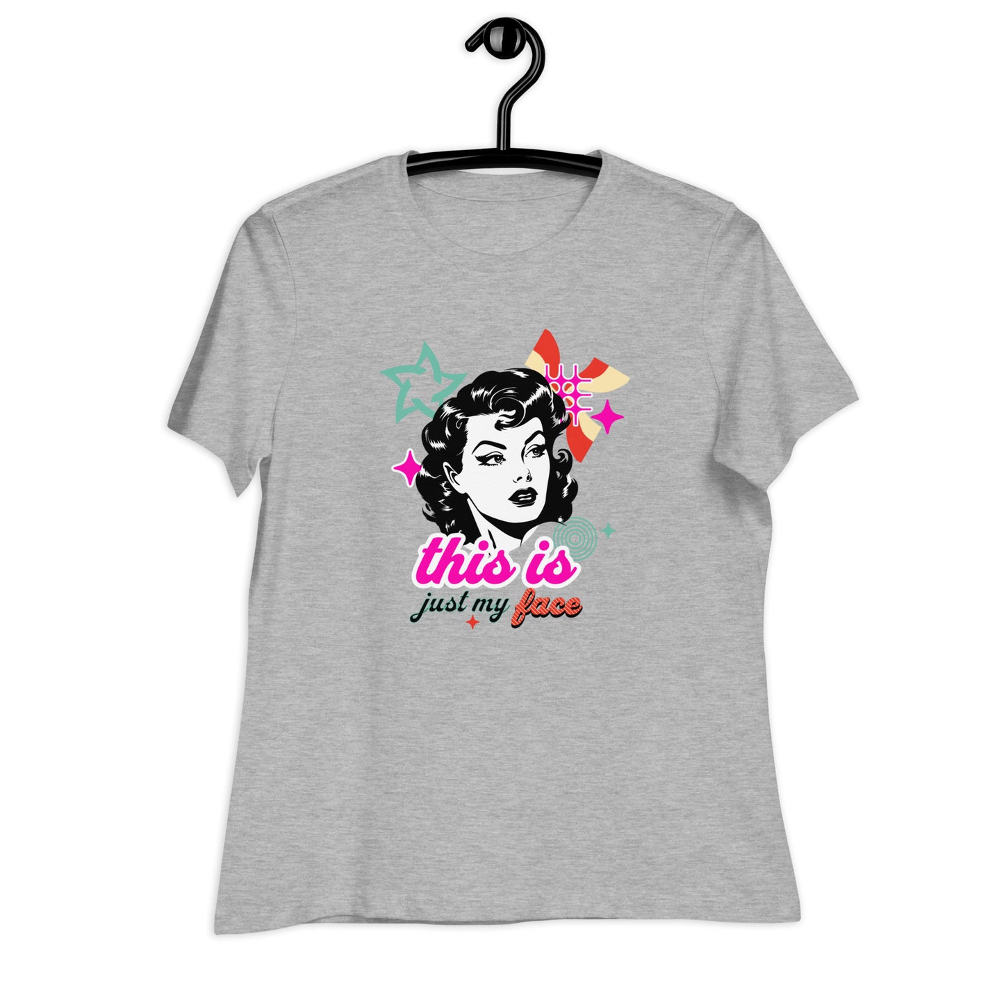 This is Just My Face - Women's Relaxed T-Shirt
