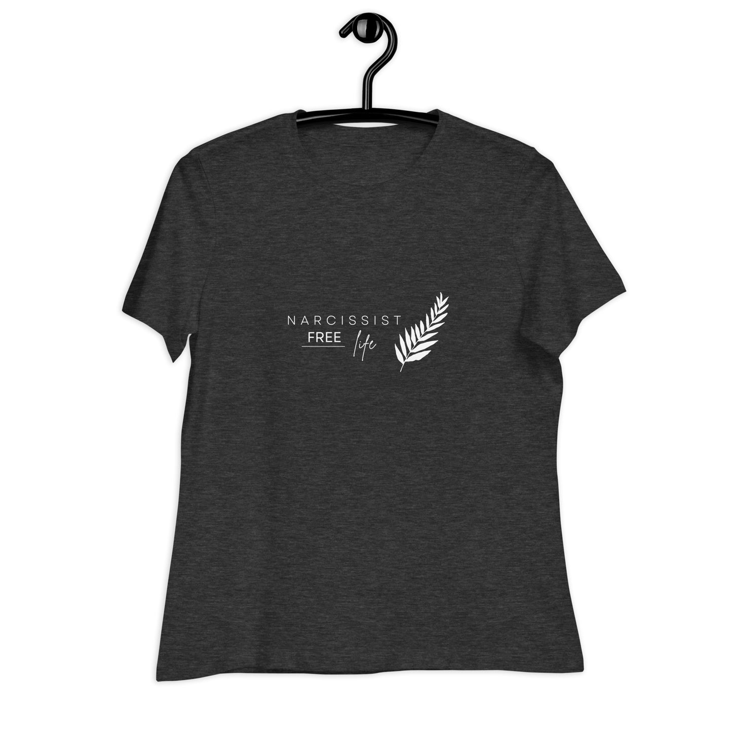 Narcissist Free Life - Women's Relaxed T-Shirt