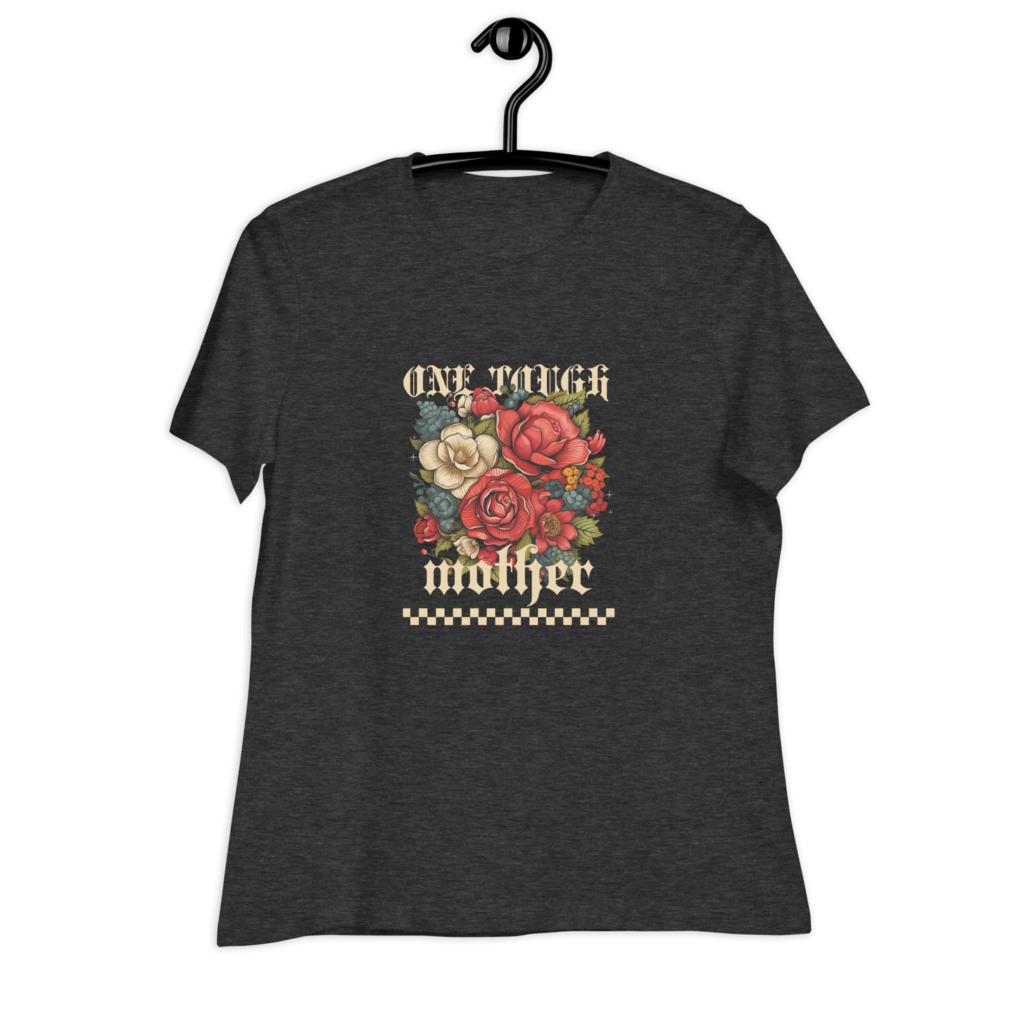 One Tough Mother - Floral edition Women's Relaxed T-Shirt