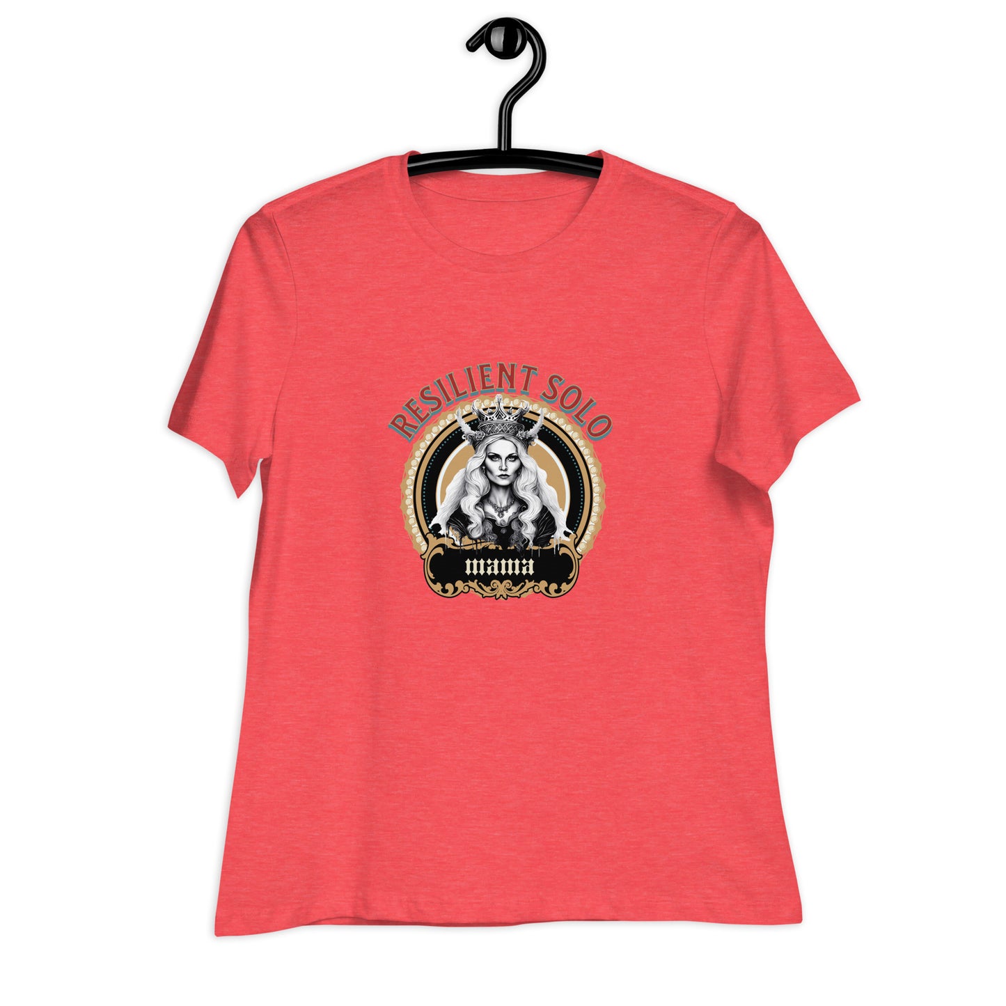 Resilient Solo Mama Women's Relaxed T-Shirt, Blonde Queen