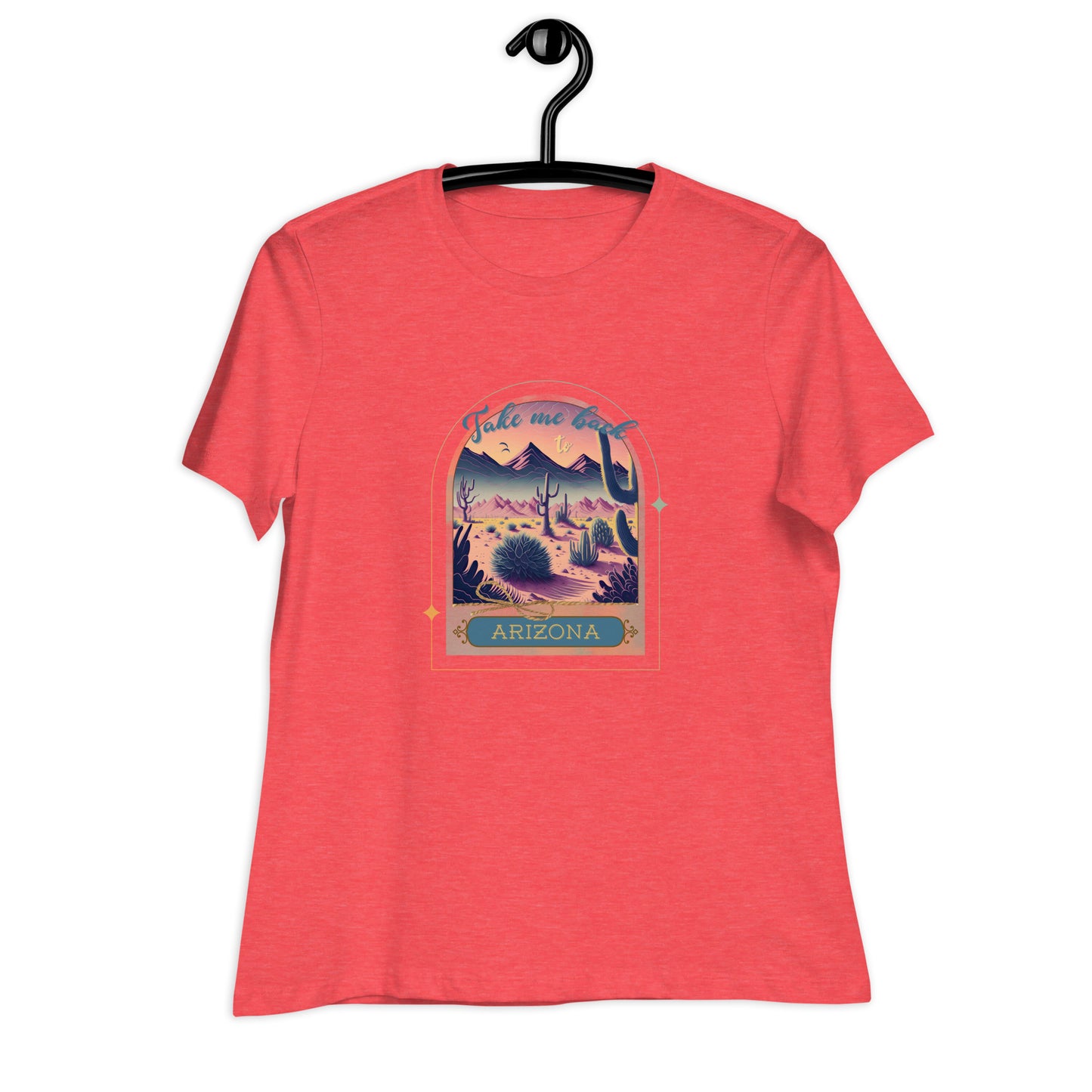 Take me Back to Arizona - Women's Relaxed T-Shirt