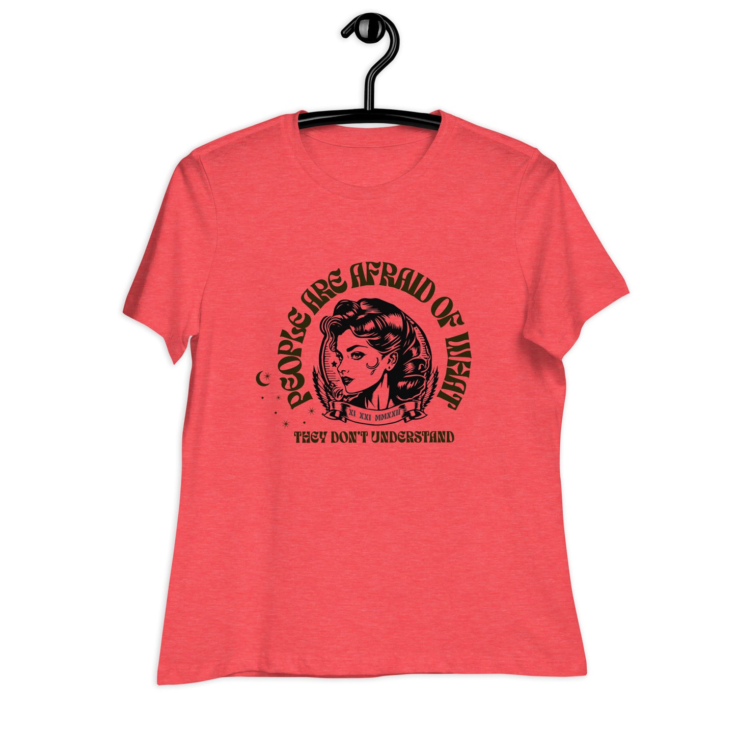 People Are Afraid of What They Don't Understand - Women's Relaxed T-Shirt