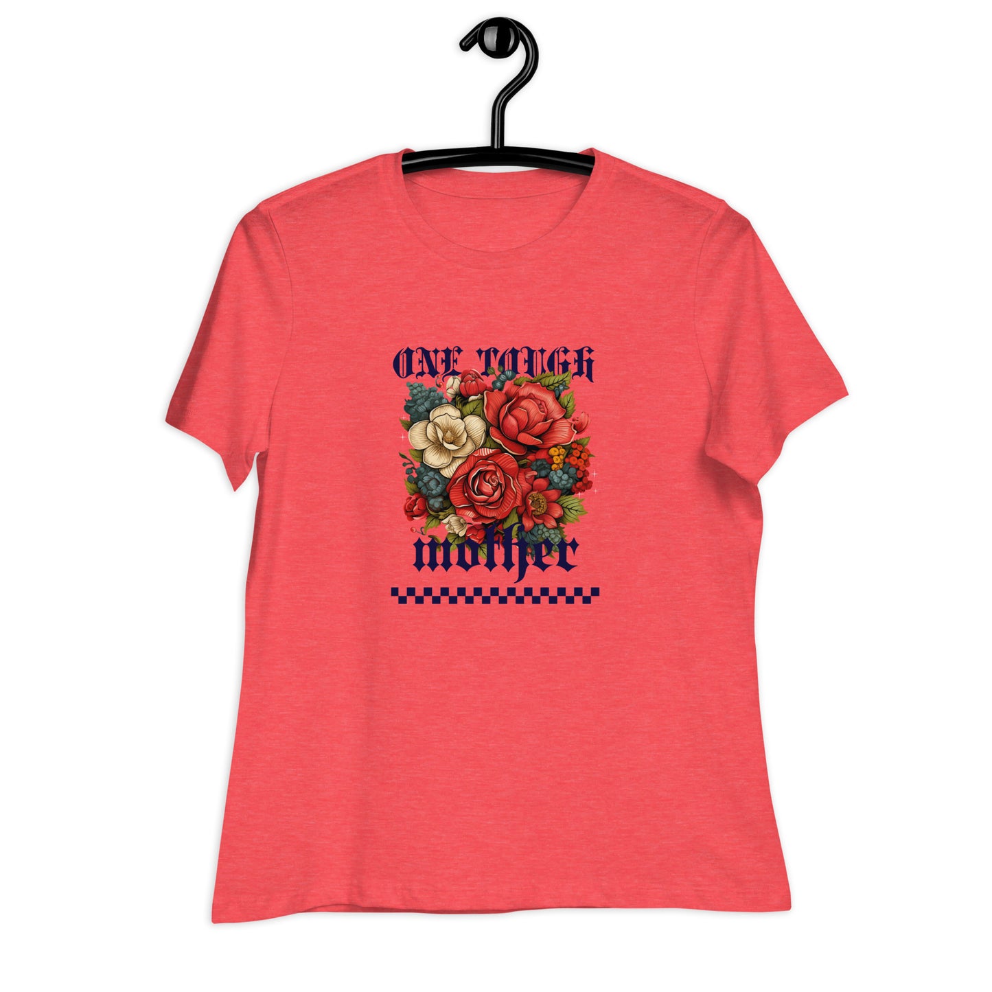 One Tough Mother - Floral edition Women's Relaxed T-Shirt