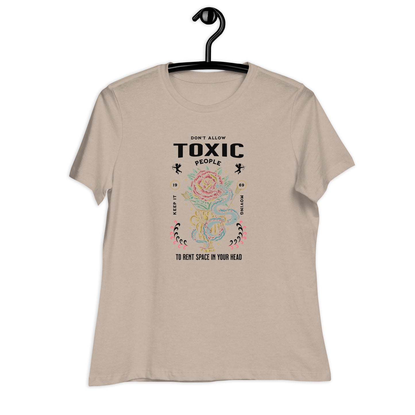 Don't Allow Toxic People to Rent Space in Your Head - Let it Go, Women's T-Shirt