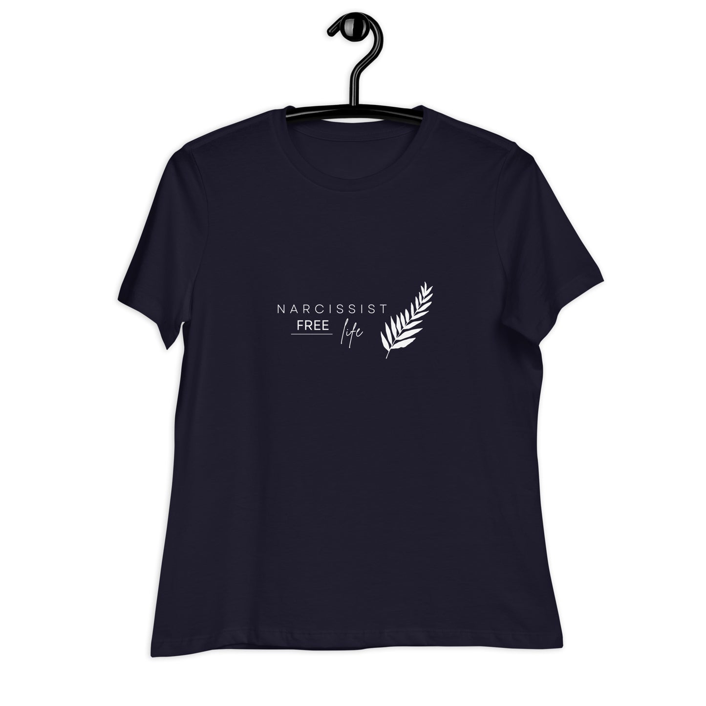 Narcissist Free Life - Women's Relaxed T-Shirt