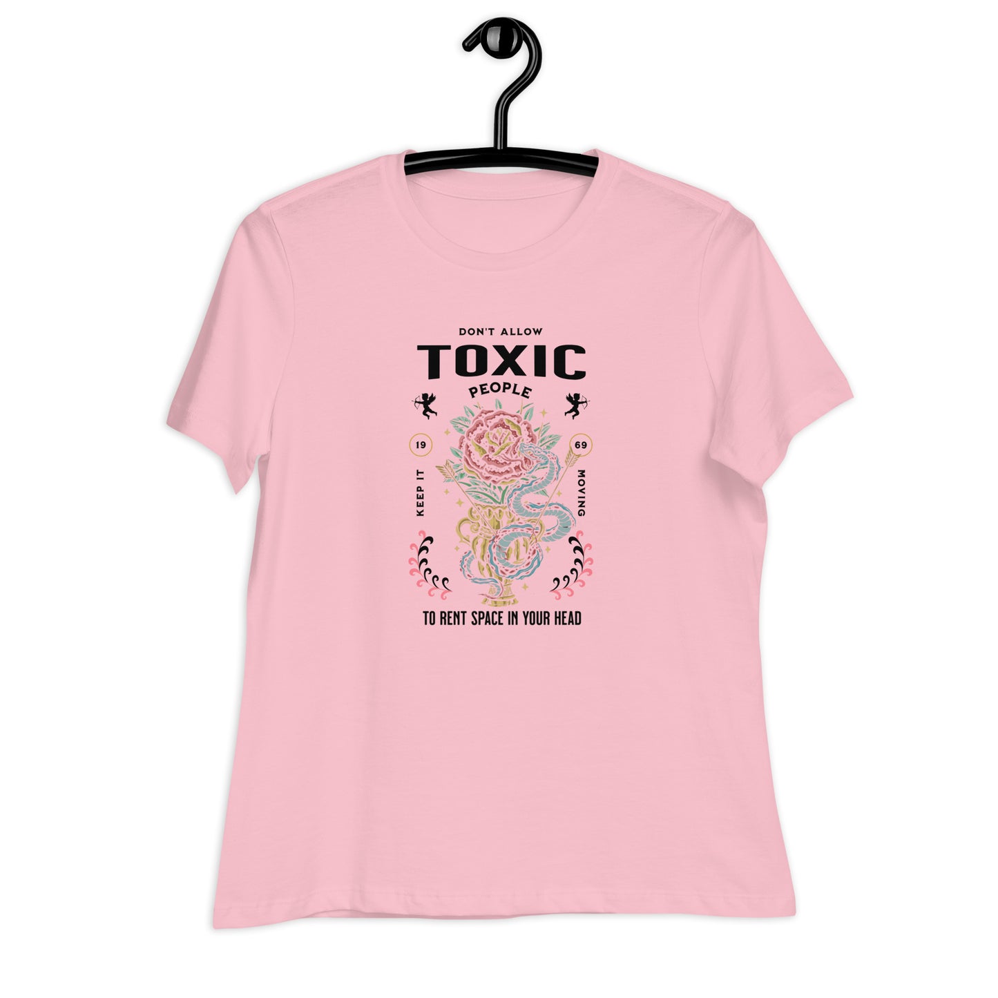 Don't Allow Toxic People to Rent Space in Your Head - Let it Go, Women's T-Shirt