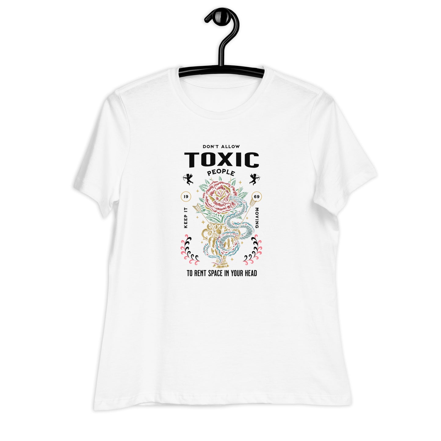 Don't Allow Toxic People to Rent Space in Your Head - Let it Go, Women's T-Shirt